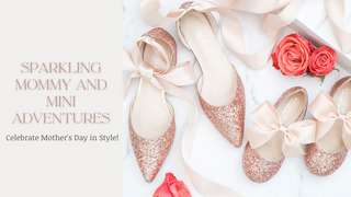 Sparkling Mommy and Mini Adventures: Celebrate Mother's Day in Style!
