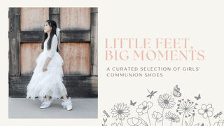 Little Feet, Big Moments: A Curated Selection of Girls' Communion Shoes - Kailee P. Inc.
