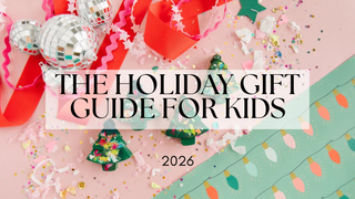 The 2026 Holiday Gift Guide for Kids