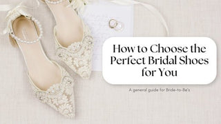 How to Choose the Perfect Bridal Shoes for You - Kailee P. Inc.